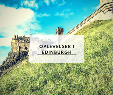 Oplevelser i Edinburgh